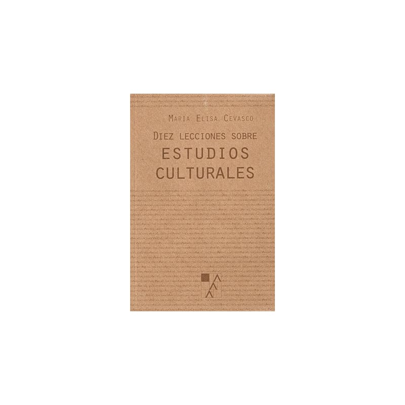Libro. Diez lecciones sobre estudios culturales. Maria Elisa Cevasco