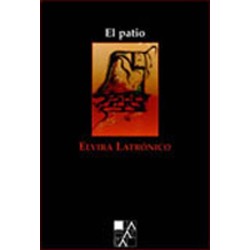 Libro. El patio. Elvira Latrónico