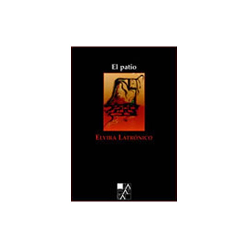 Libro. El patio. Elvira Latrónico