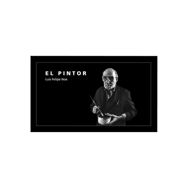 Libro. El pintor Luis Felipe Noé. Santiago Melazzini