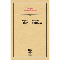 Libro. Borges. Una vida ilustrada. Veronica Abdala Miguel Rep