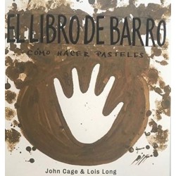Libro. El libro de barro. Como hacer pasteles. John Cage