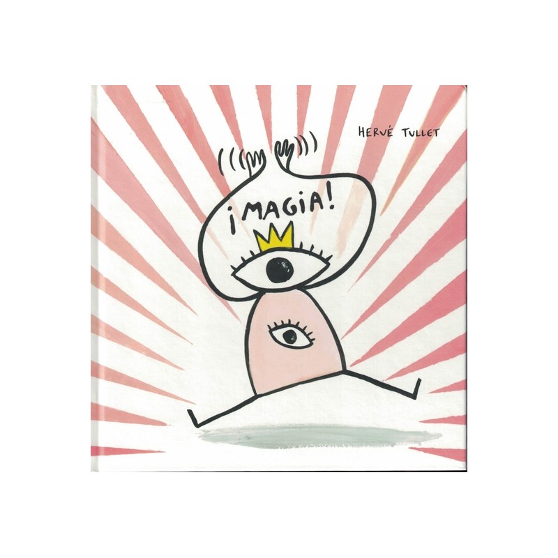 Libro. ¡Magia! Herve Tullet
