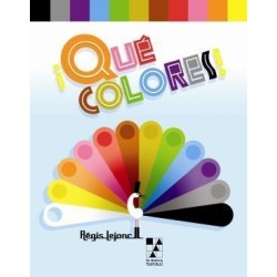 Libro. ¡Qué colores! Regis Lejonc