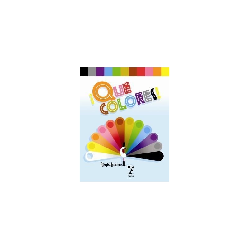 Libro. ¡Qué colores! Regis Lejonc