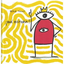 Libro. ¡Qué historia! Herve Tullet