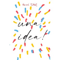 Libro. ¡Tengo una idea! Herve Tullet
