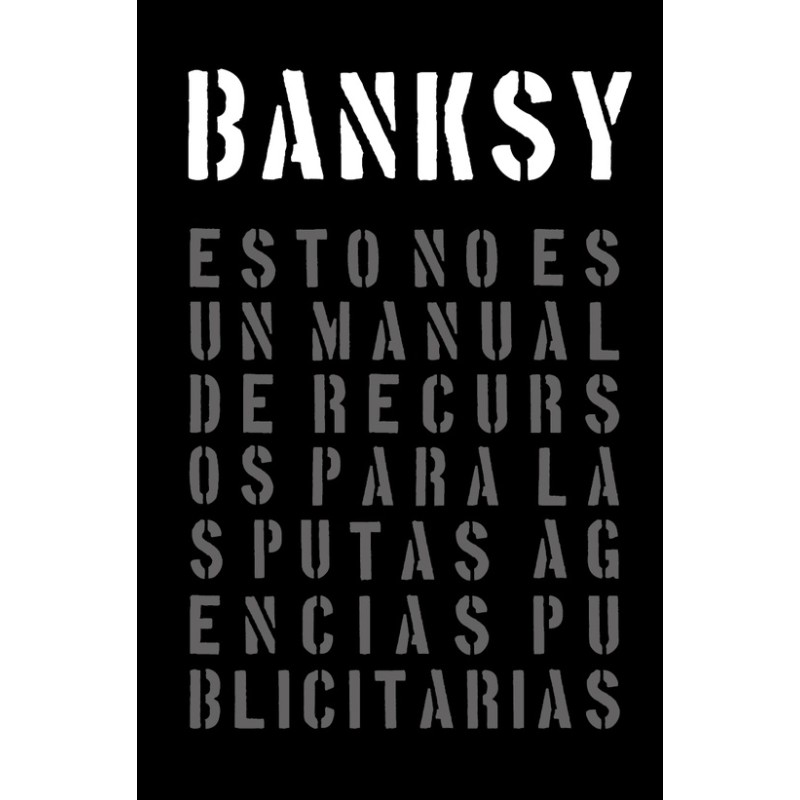 Libro. BANKSY. Esto no es un manual de recursos para las putas agencias publicitarias