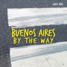 Libro. Buenos Aires by the way. Guido Indij