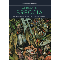 Libro. EL DORADO. EL DELIRIO DE LOPE DE AGUIRRE