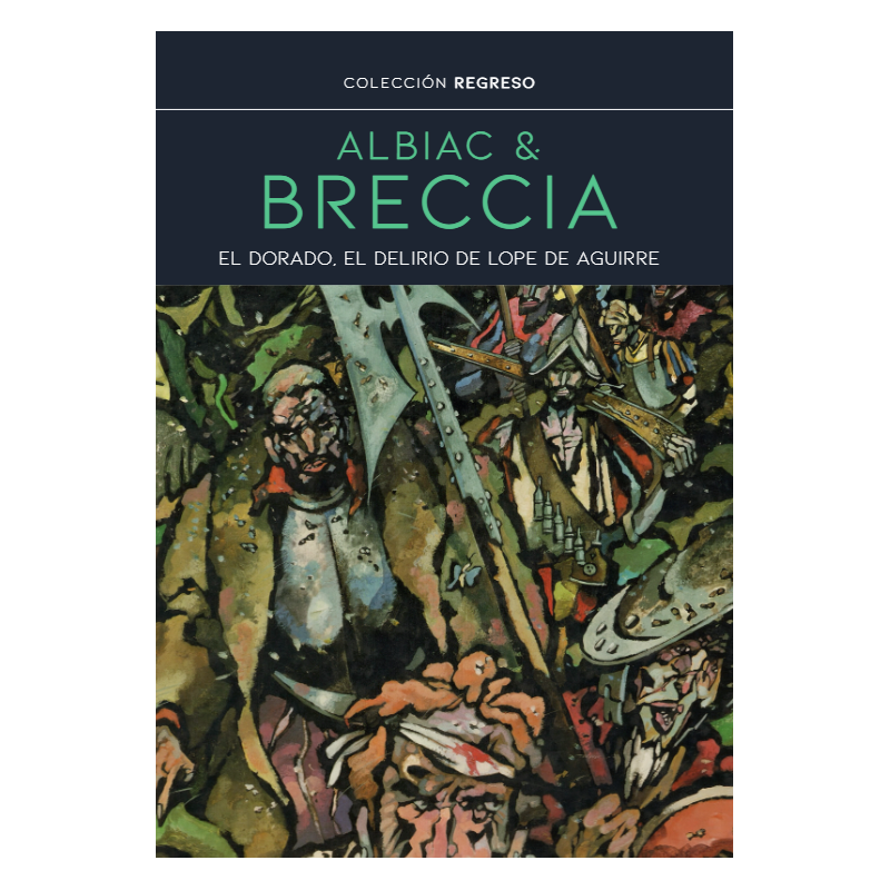 Libro. EL DORADO. EL DELIRIO DE LOPE DE AGUIRRE