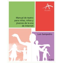 Libro. MANUAL DE TEATRO PARA NINAS NINOS Y JOVENES DE LA ERA DE INTERNET