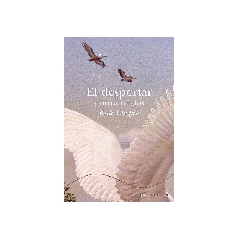 Libro. EL DESPERTAR Y OTROS RELATOS