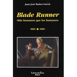 Libro. BLADE RUNNER. MAS HUMANOS QUE LOS HUMANOS. Juan Jose Muñoz Garcia