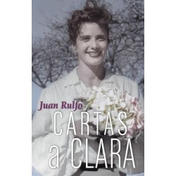Libro. CARTAS A CLARA. Juan Rulfo