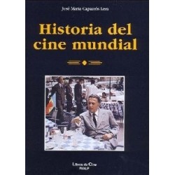 Libro. HISTORIA DEL CINE MUNDIAL. Jose Maria Caparros Lem