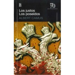 Libro. LOS JUSTOS / LOS POSEIDOS. ALBERT CAMUS