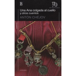 Libro. UNA ANA COLGADA AL CUELLO Y OTROS CUENTOS. Anton Chejov