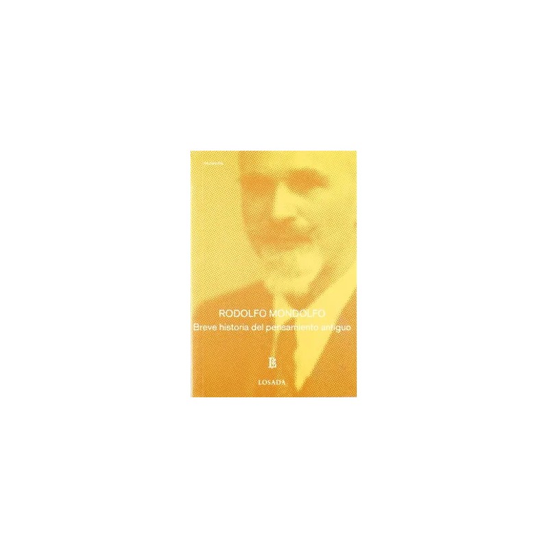 Libro. Breve Historia del Pensamiento Antiguo. RODOLFO MONDOLFO