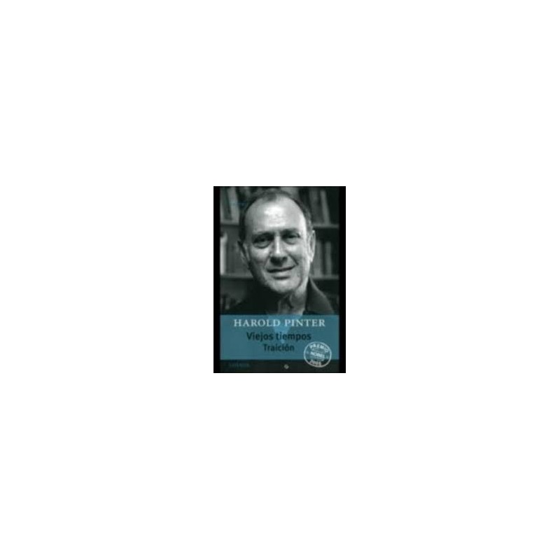 Libro. VIEJOS TIEMPOS / TRAICIÓN. HAROLD PINTER