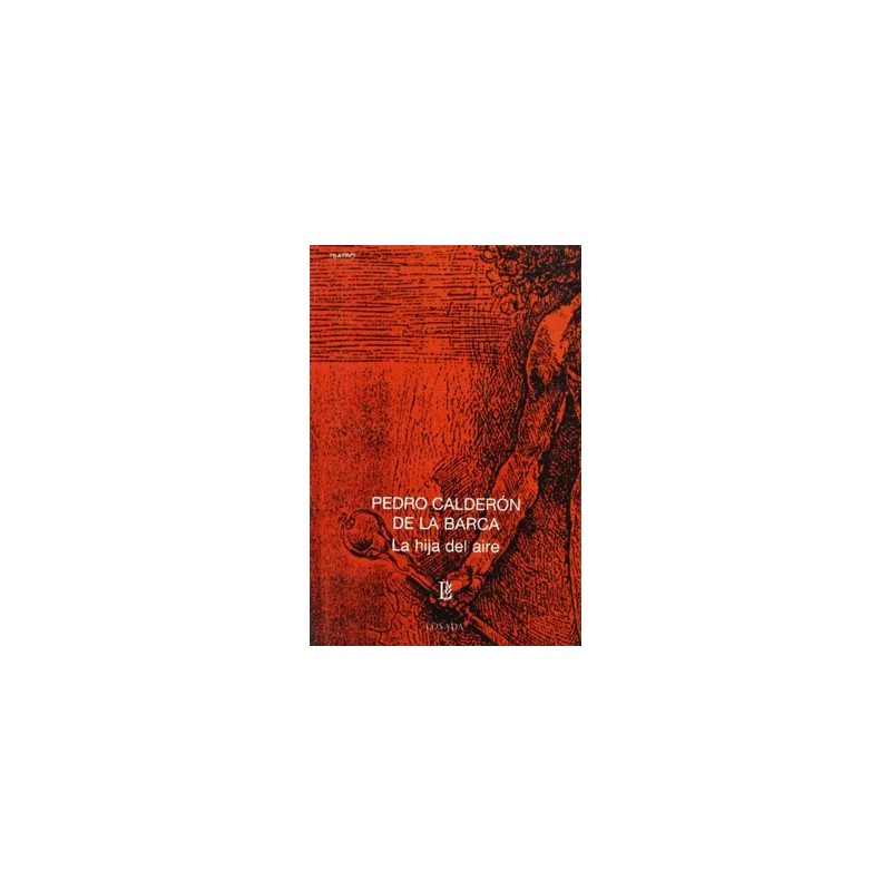 Libro. LA HIJA DEL AIRE. Pedro Calderon de la barca