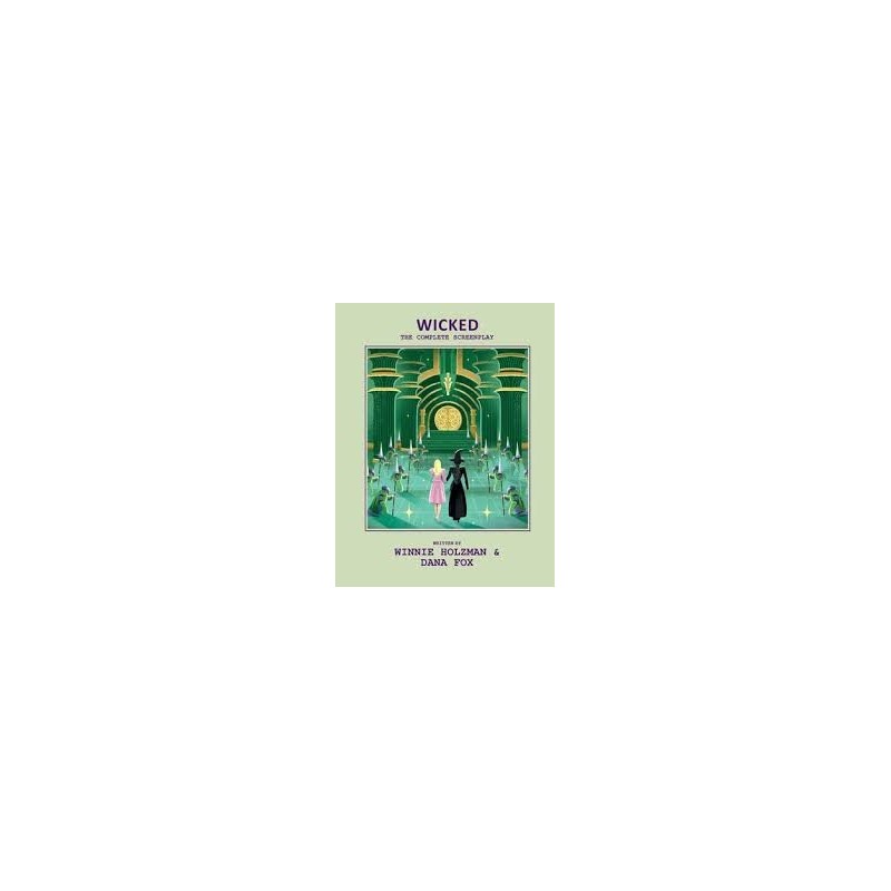 Libro. WICKED. THE COMPLETE SCREENPLAY