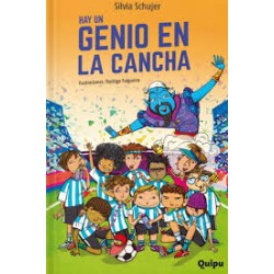 Libro. HAY UN GENIO EN LA CANCHA. Silvia Schujer