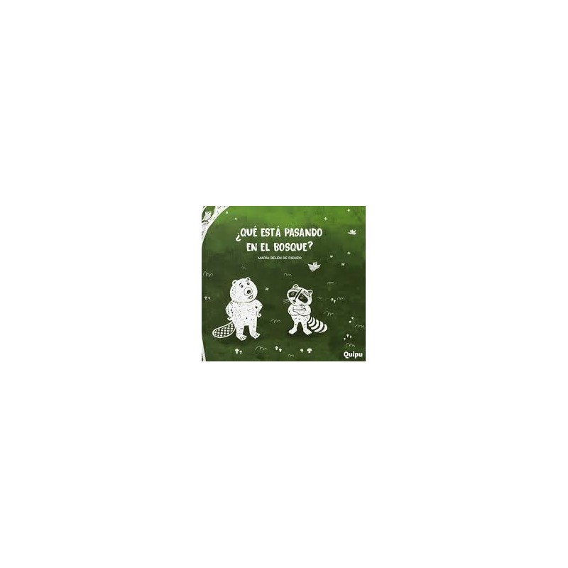 Libro. ¿QUÉ ESTÁ PASANDO EN EL BOSQUE?