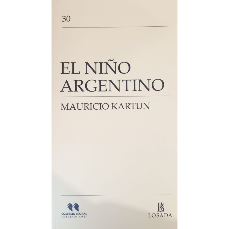 LIBRO. El niño Argentino. Mauricio Kartún