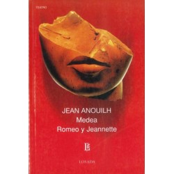 Libro. MEDEA - ROMEO Y JEANNETTE. Jean Anouilh