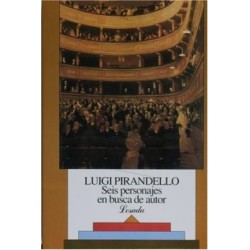 Libro. SEIS PERSONAJES EN BUSCA DE UN AUTOR. LUIGI PIRANDELO