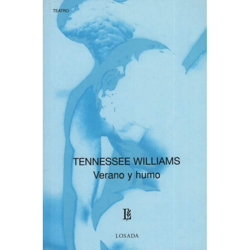 Libro. VERANO Y HUMO - CLASICOS.  WILLIAMS TENNESSEE