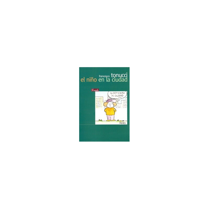 Libro. NIÑO EN LA CIUDAD. FRANCESCO TONUCCI