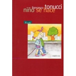 Libro. NIÑO SE HACE. FRANCESCO TONUCCI