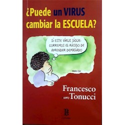 Libro. ¿PUEDE UN VIRUS CAMBIAR LA ESCUELA? Francesco Tonucci