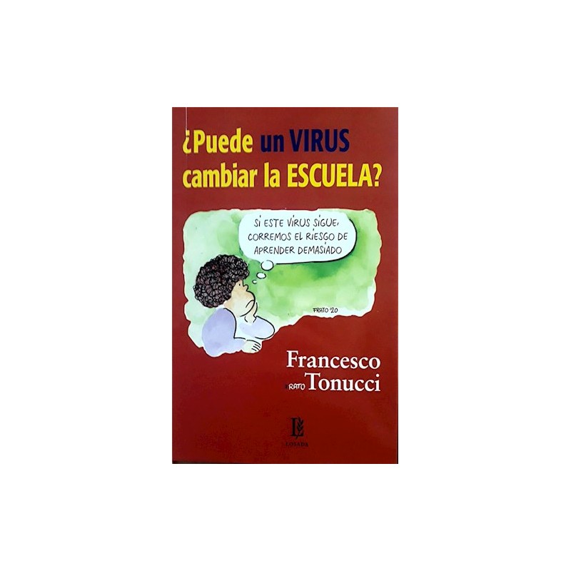 Libro. ¿PUEDE UN VIRUS CAMBIAR LA ESCUELA? Francesco Tonucci