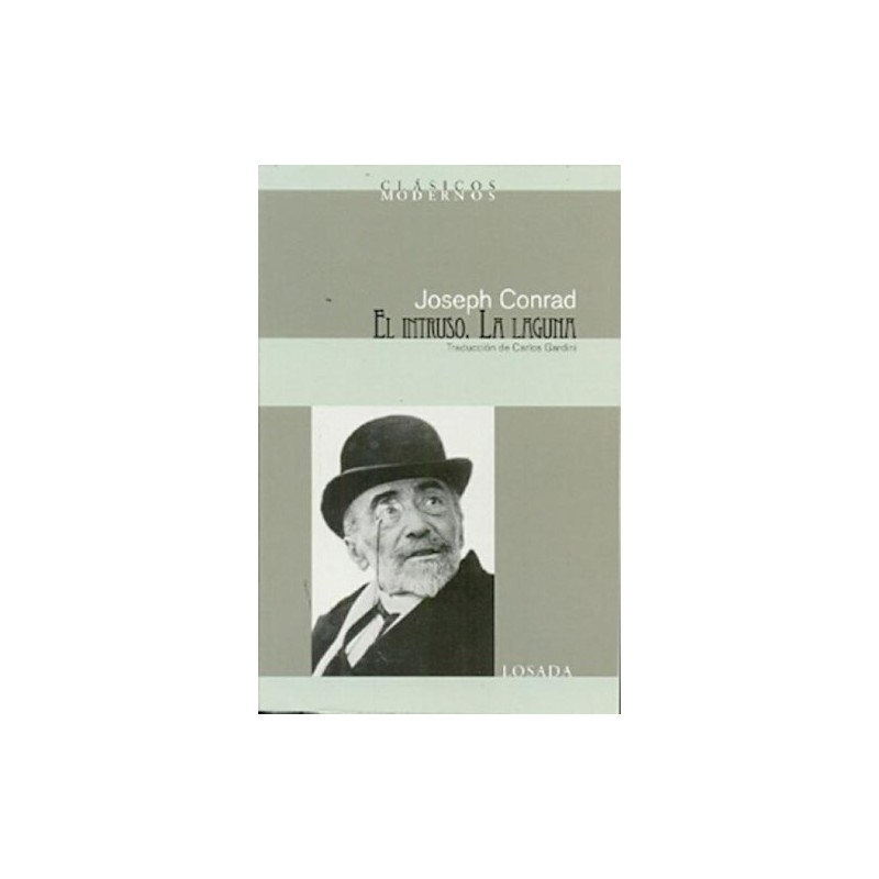 Libro. EL INTRUSO / LA LAGUNA. Conrad Joseph