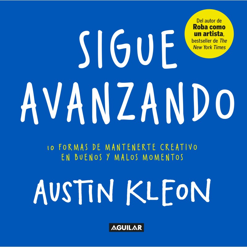Libro. SIGUE AVANZANDO. Austin Kleon