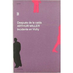 Libro. DESPUES DE LA CAIDA/INCIDENTE EN VICHY.  ARTHUR MILLER