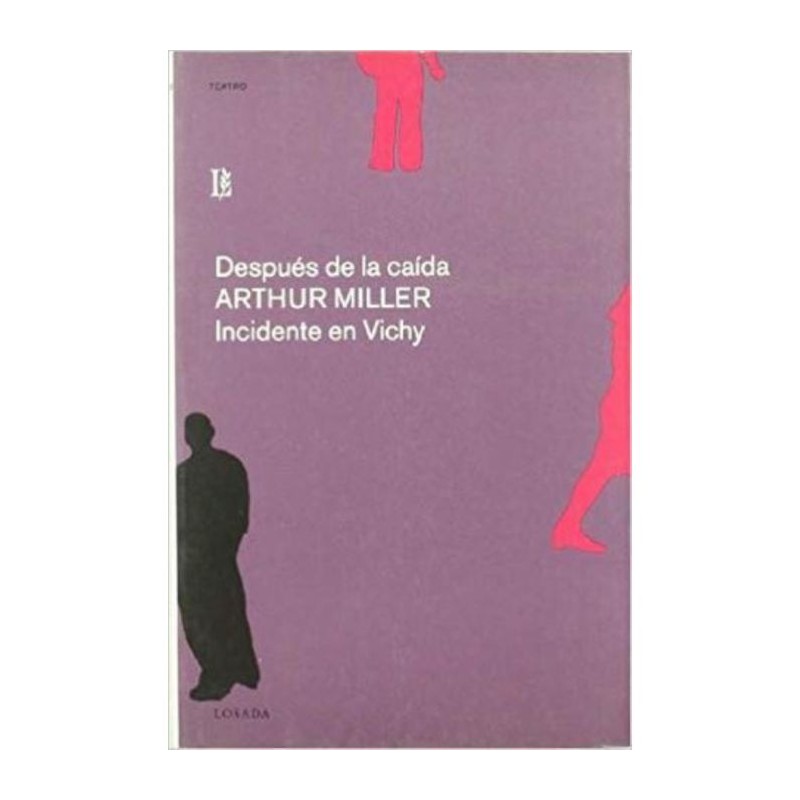 Libro. DESPUES DE LA CAIDA/INCIDENTE EN VICHY.  ARTHUR MILLER
