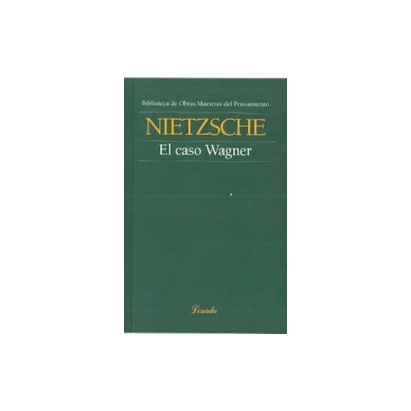 Libro. EL CASO WAGNER. Friedrich Nietzsche