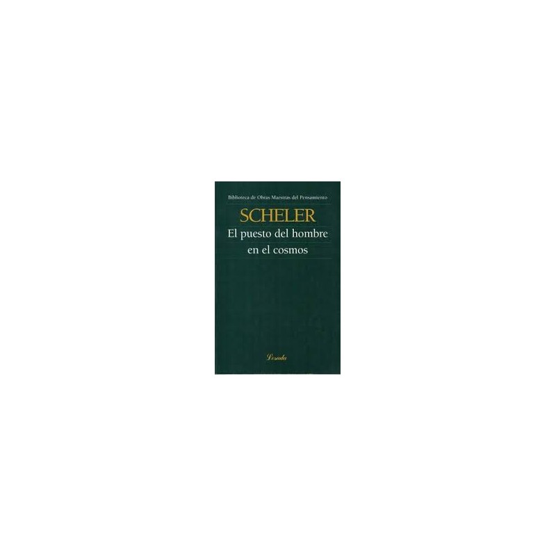 Libro.  PUESTO DEL HOMBRE EN EL COSMOS. Max Scheler
