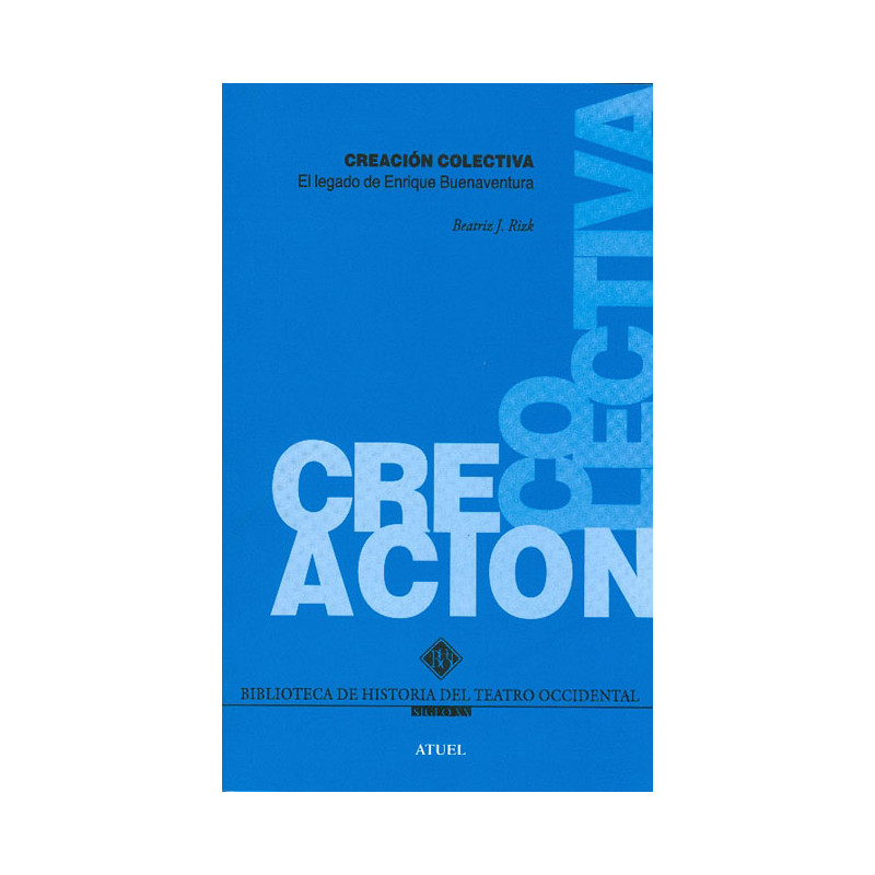 Libro. CREACIÓN COLECTIVA. Enrique Buenaventura