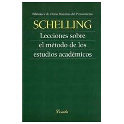 Libro. LECCIONES SOBRE EL METODO DE LOS ESTUDIOS ACADEMICOS.  Friedrich Schelling