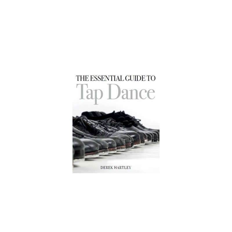 Libro. THE ESSENTIAL GUIDE TO TAP DANCE