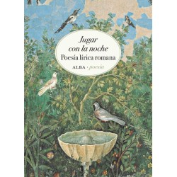 Libro. Jugar con la noche. Poesía lírica romana