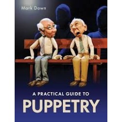 Libro. A PRACTICAL GUIDE TO PUPPETRY. Mark Down