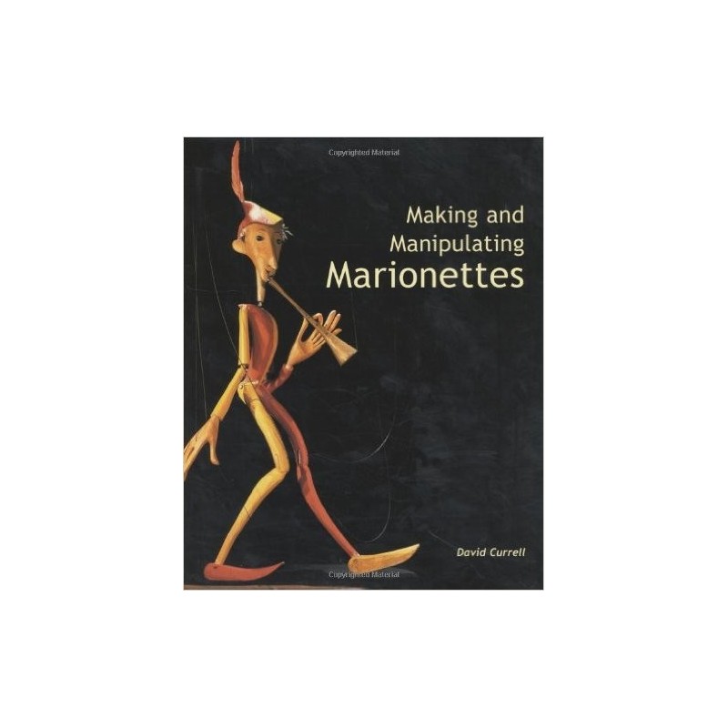Libro. MAKING AND MANIPULATING  MARIONETTES