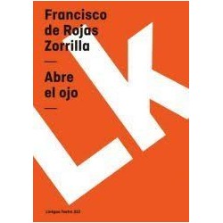 Libro. ABRE EL OJO. Francisco de Rojas Zorrilla