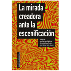 Libro. LA MIRADA CREADORA ANTE LA ESCENIFICACIÓN